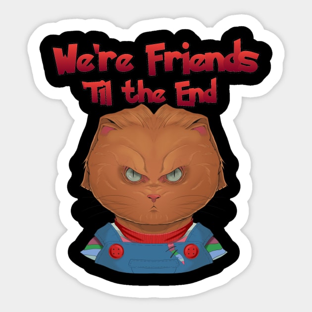 We're Friends 'Til the End! Sticker by Mystik Media LLC